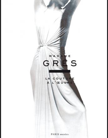 Couverture du catalogue Madame Grès, la couture à l'oeuvre 